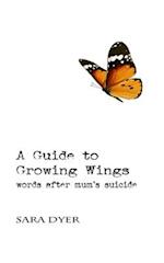 A Guide to Growing Wings