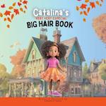 Catalina's Very Very Special Big Hair: A Heartwarming Tale of Self-Love and Embracing Diversity 