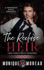 The Recluse Heir: A Forbidden Mafia Romance 