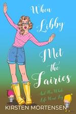 When Libby Met The Fairies And Her Whole Life Went Fey