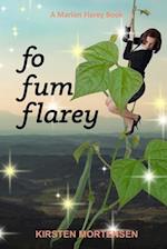 Fo Fum Flarey: A Marion Flarey Book 
