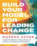 Build Your Model for Leading Change