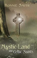 Mystic Land and Celtic Saints 