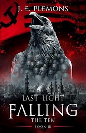 Last Light Falling - The Ten, Book III