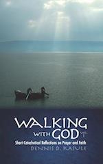 WALKING WITH GOD: Vol. 1 Short Reflections on Prayer and Faith 