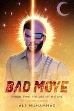 Bad Move (Deluxe Edition): Rydon Tyme: The Life of the Eye- 4 of 5 