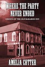 Where The Party Never Ended: Ghosts of the Old Baraboo Inn 