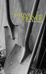 Shovel and a Prayer