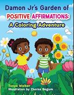 Damon Jr's Garden of Positive Affirmations: A Coloring Adventure 
