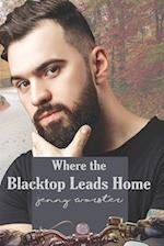 Where the Blacktop Leads Home: Summer Harbor, Maine ~ Book 2 