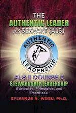 The Authentic Leader As Servant II Course 9