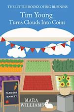Tim Young Turns Clouds Into Coins