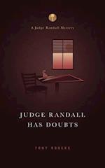 Judge Randall Has Doubts: A Judge Randall Mystery 