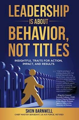 Leadership Is about Behavior, Not Titles