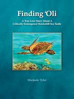 Finding 'Oli: A True Love Story About A Critically Endangered Hawksbill Sea Turtle 