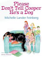 Please Don't Tell Cooper He's a Dog (Mom's Choice Award Recipient-Gold)
