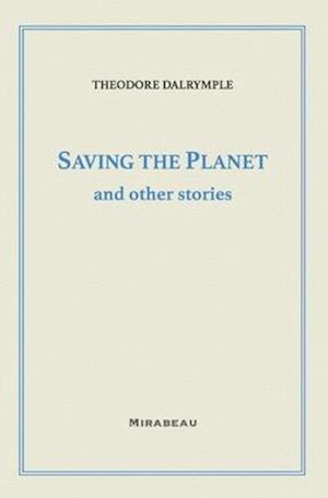 Saving the Planet and Other Stories