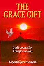 The Grace Gift: God's Image for Transformation 