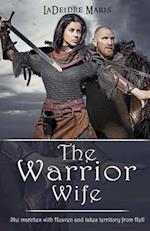 The Warrior Wife: She Marches with Lord Sabaoth, God Of Angel Armies, and Takes Territory from Hell. 