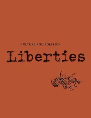 Liberties Journal of Culture and Politics : Volume III, Issue 1