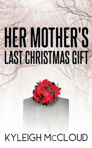 Her Mother's Last Christmas Gift