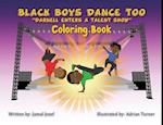 Black Boys Dance Too: Darnell Enters A Talent Show (Coloring Book) 