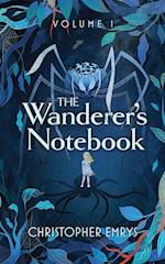 The Wanderer's Notebook Volume I 