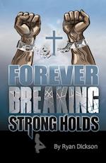 Forever Breaking Strongholds 