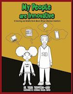 My People are Innovative : A Coloring and Activity Book About African American Inventors 