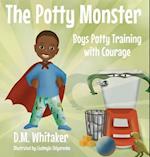 The Potty Monster: Boys Potty Training with Courage 