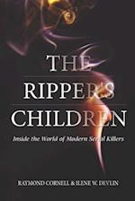 The Ripper's Children: Inside the World of Modern Serial Killers 