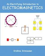 An Electrifying Introduction to Electromagnetics 
