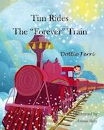 Tim Rides The Forever Train