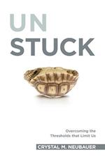Unstuck: Overcoming the Thresholds that Limit Us 