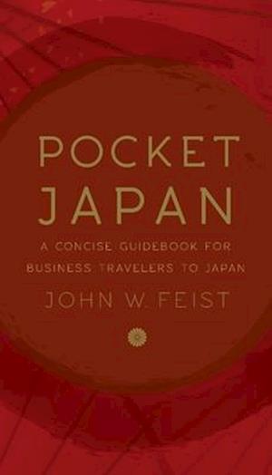 Pocket Japan: A Concise Guidebook for Business Travelers to Japan