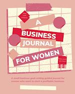 Plan with Purpose: A Business Journal for Women 