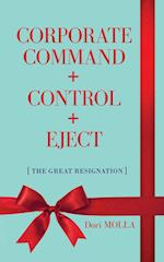Corporate Command + Control + Eject