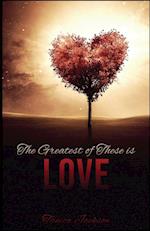 The Greatest of These Is Love