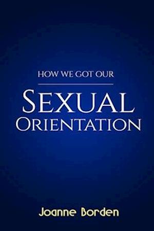 How We Got Our Sexual Orientation