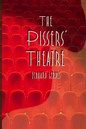 The Pissers' Theatre