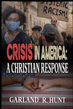 Crisis in America: A Cristian Response 