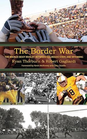 The Border War: The Bronze Boot Rivalry Between Colorado State and Wyoming