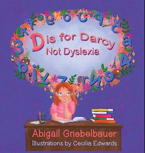 D is for Darcy Not Dyslexia