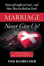 Marriage-Never Give Up!