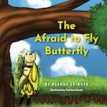 The Afraid to Fly Butterfly 