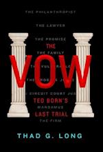 The Vow: Ted Born's Last Trial 