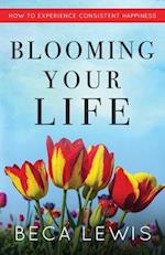 Blooming Your Life 