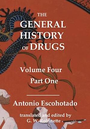 The General History of Drugs Volume 4 Part 1