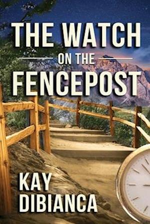 The Watch on the Fencepost