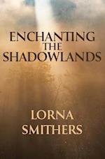 Enchanting The Shadowlands 